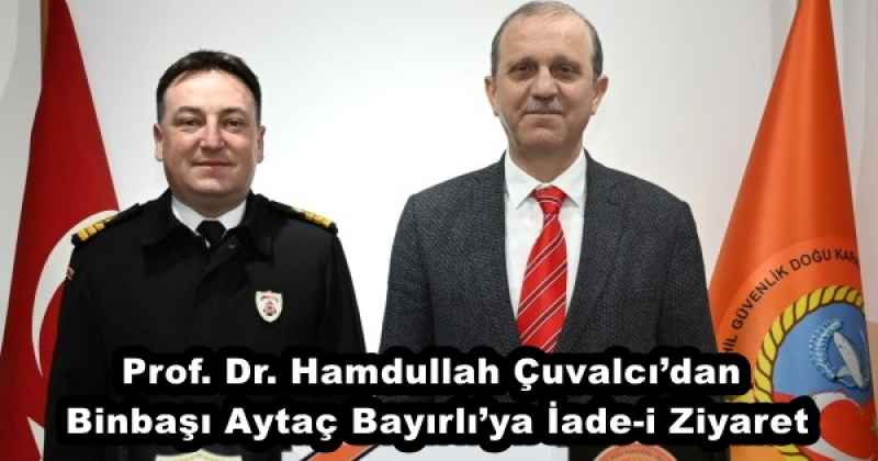 Prof. Dr. Hamdullah Çuvalcı’dan Binbaşı Aytaç Bayırlı’ya İade-i Ziyaret