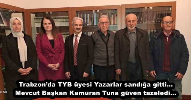Trabzon’da TYB üyesi Yazarlar sandığa gitti…Mevcut Başkan Kamuran Tuna güven tazeledi…