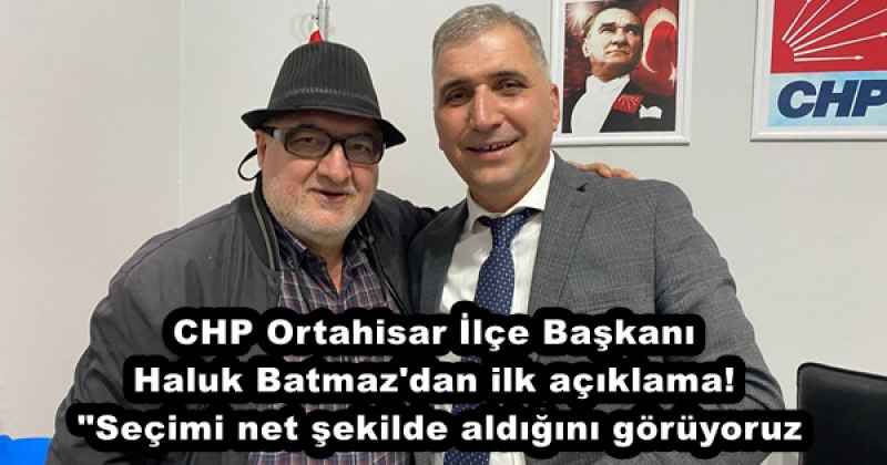 CHP Ortahisar İlçe Başkanı Haluk Batmaz'dan ilk açıklama! "Seçimi net şekilde aldığını görüyoruz