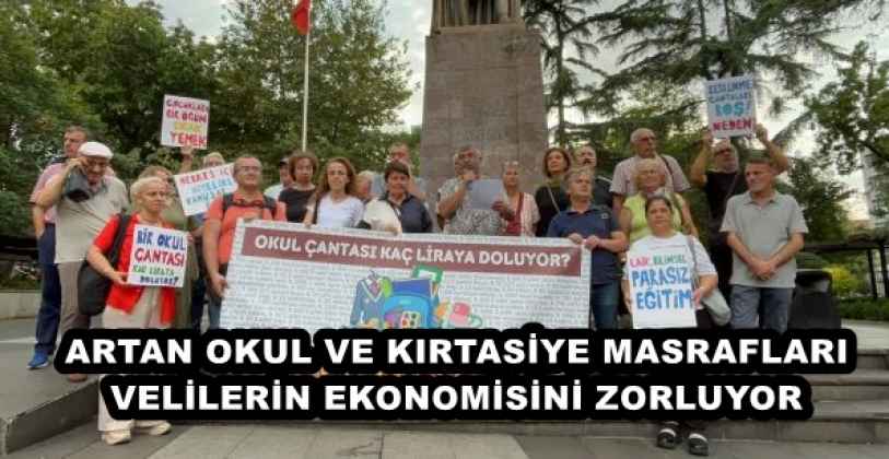 ARTAN OKUL VE KIRTASİYE MASRAFLARI VELİLERİN EKONOMİSİNİ ZORLUYOR