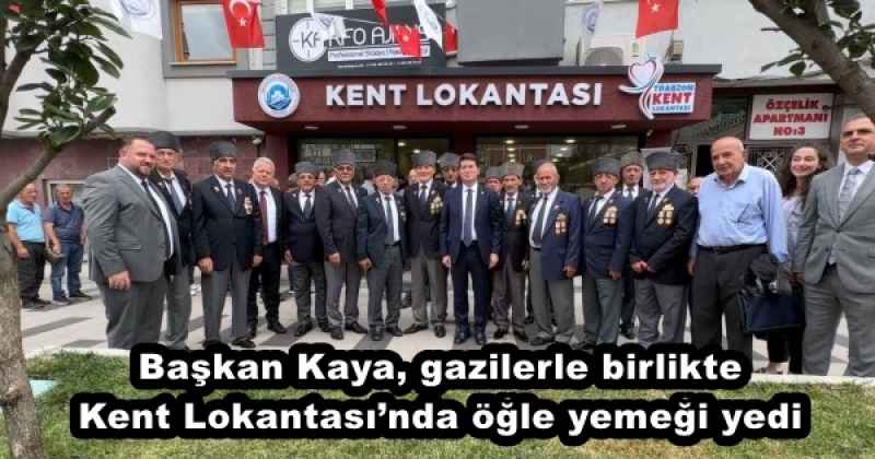 Başkan Kaya, gazilerle birlikte Kent Lokantası’nda öğle yemeği yedi