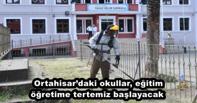 Ortahisar’daki okullar, eğitim öğretime tertemiz başlayacak 