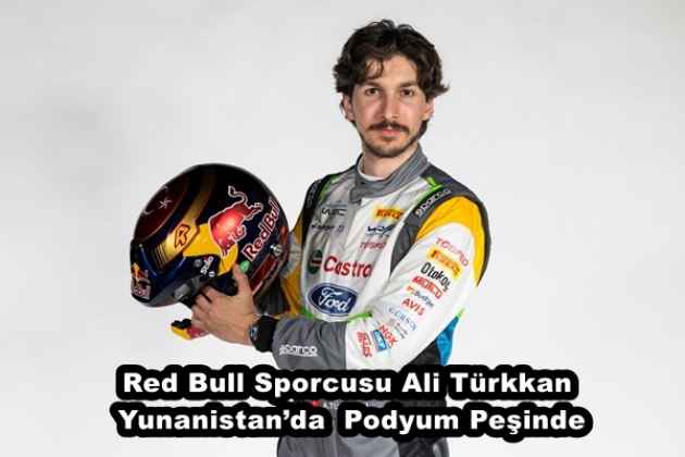 Red Bull Sporcusu Ali Türkkan Yunanistan’da  Podyum Peşinde