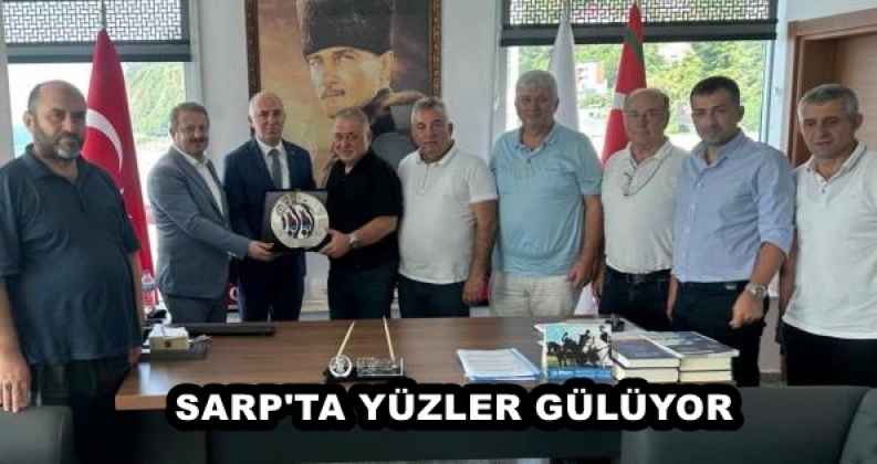 SARP'TA YÜZLER GÜLÜYOR