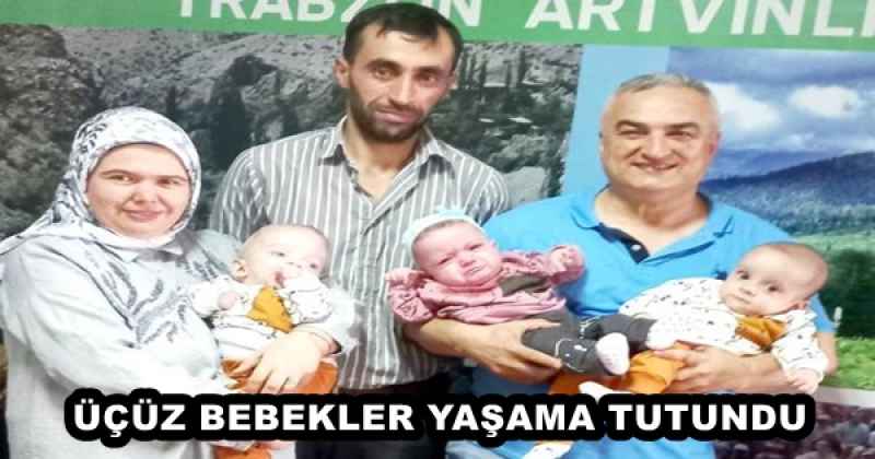 ÜÇÜZ BEBEKLER YAŞAMA TUTUNDU