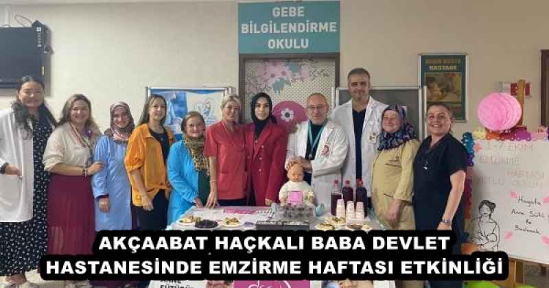 AKÇAABAT HAÇKALI BABA DEVLET HASTANESİNDE EMZİRME HAFTASI ETKİNLİĞİ