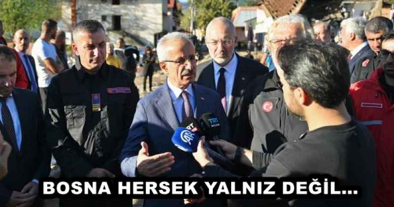 BOSNA HERSEK YALNIZ DEĞİL…