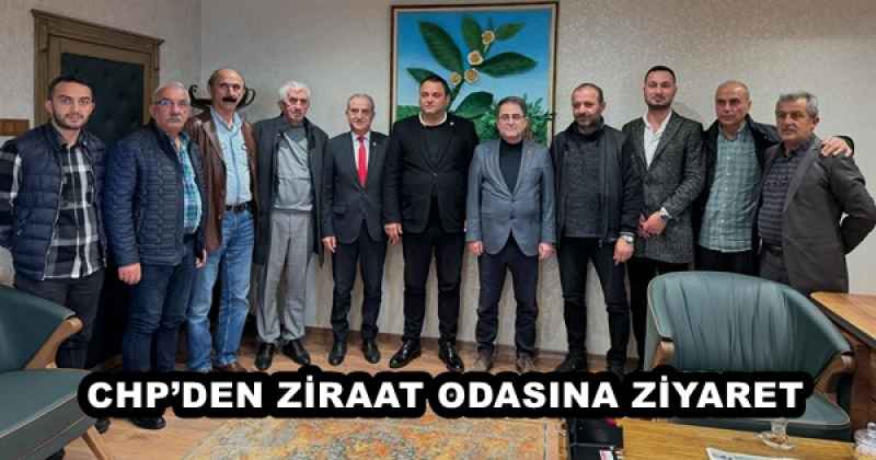 CHP’DEN ZİRAAT ODASINA ZİYARET