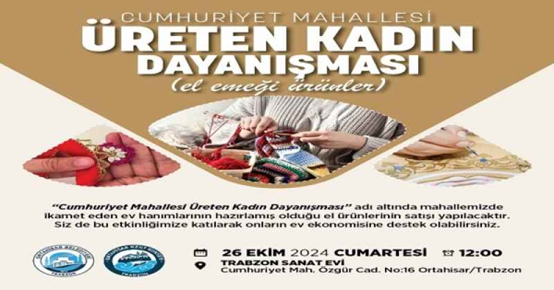 CUMHURİYET MAHALLESİ ÜRETEN KADIN DAYANIŞMASI (EL EMEĞİ ÜRÜNLER)