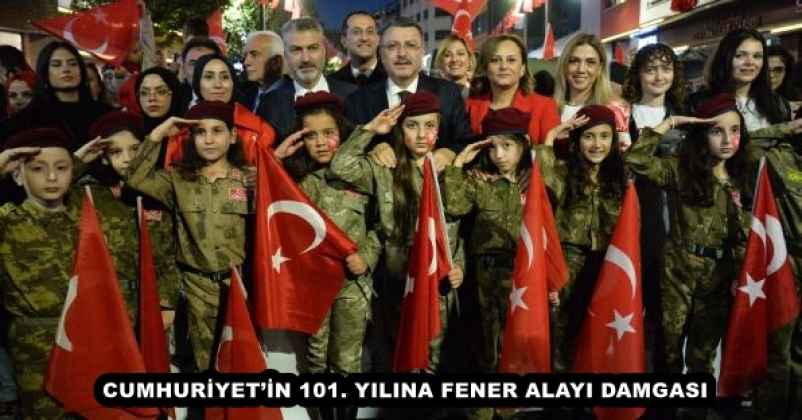 CUMHURİYET’İN 101. YILINA FENER ALAYI DAMGASI