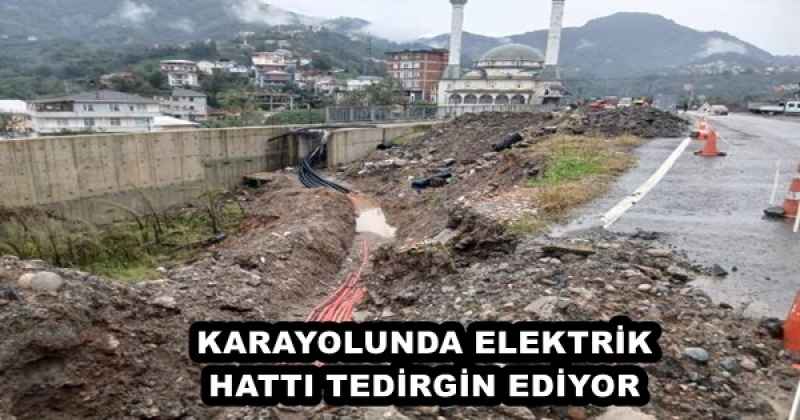 KARAYOLUNDA ELEKTRİK HATTI TEDİRGİN EDİYOR