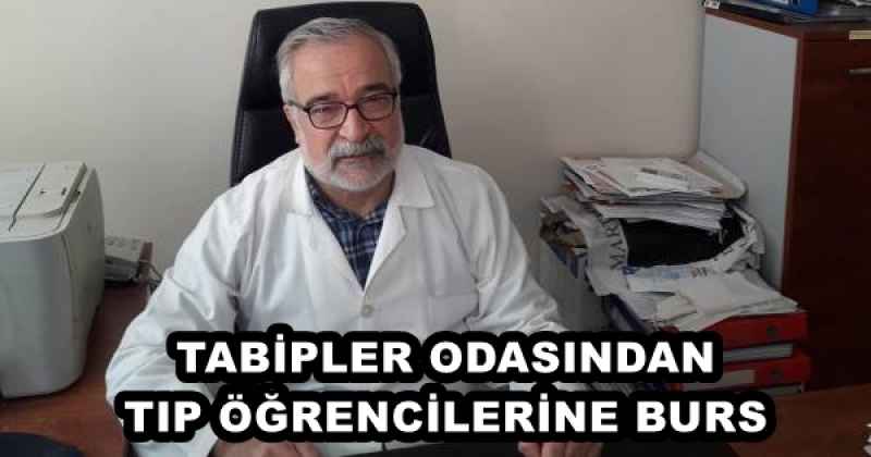 TABİPLER ODASINDAN TIP ÖĞRENCİLERİNE BURS