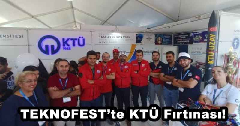 TEKNOFEST’te KTÜ Fırtınası!