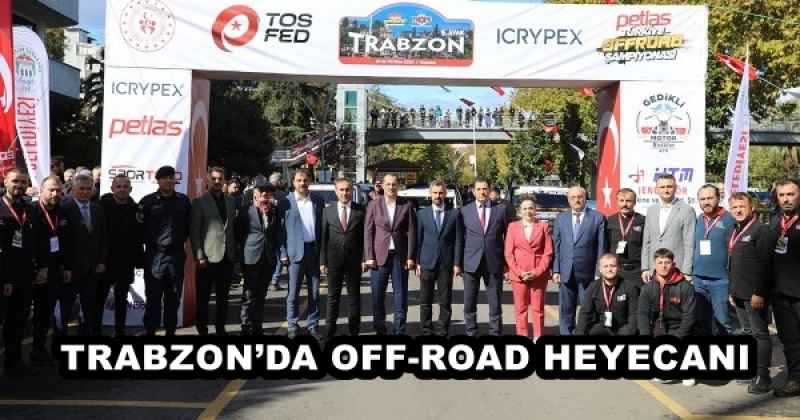 TRABZON’DA OFF-ROAD HEYECANI