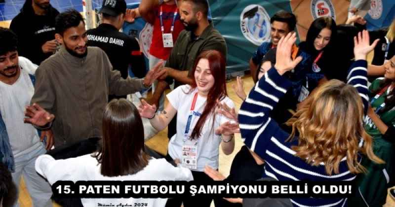 15. PATEN FUTBOLU ŞAMPİYONU BELLİ OLDU!