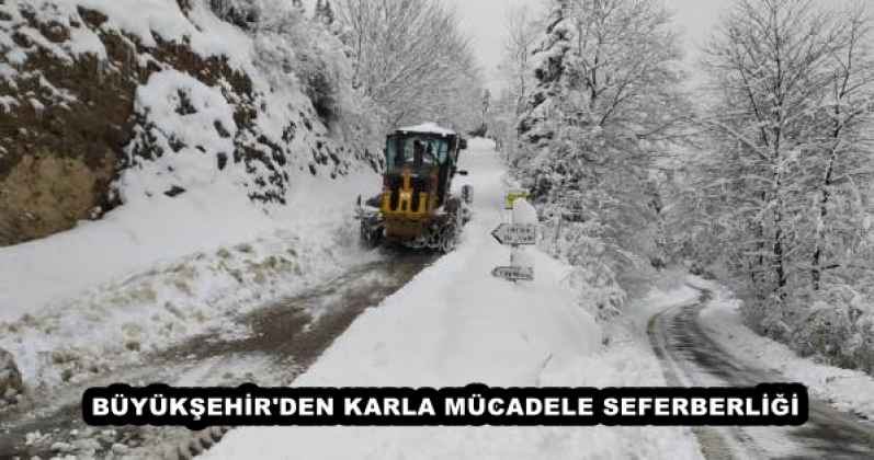 BÜYÜKŞEHİR'DEN KARLA MÜCADELE SEFERBERLİĞİ