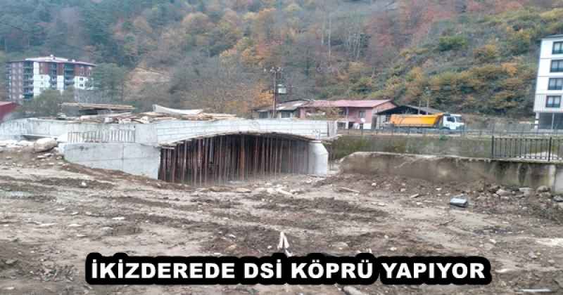 İKİZDEREDE DSİ KÖPRÜ YAPIYOR