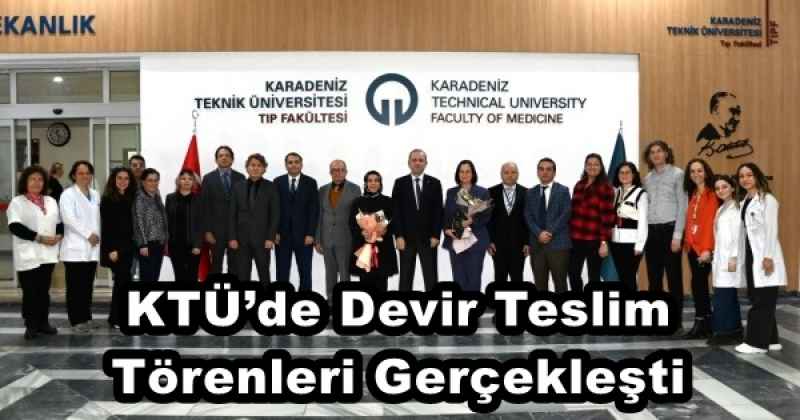 KTÜ’de Devir Teslim Törenleri Gerçekleşti