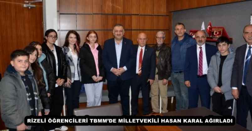 RİZELİ ÖĞRENCİLERİ TBMM’DE MİLLETVEKİLİ HASAN KARAL AĞIRLADI