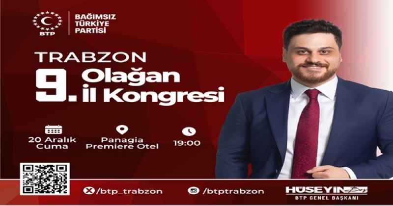 BAGIMSIZ TÜRKİYE PARTİSİ TRABZON 9 İL OLAĞAN KONGRESİ