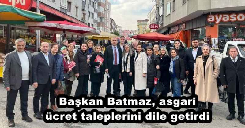 Başkan Batmaz, asgari ücret taleplerini dile getirdi