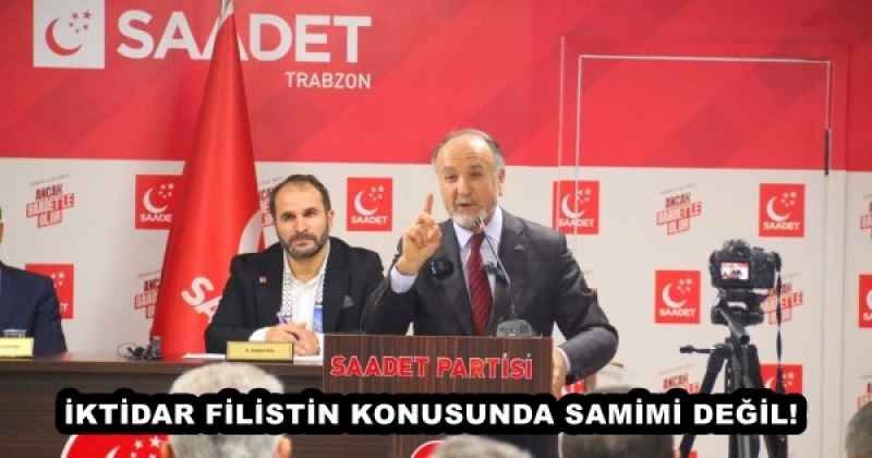 İKTİDAR FİLİSTİN KONUSUNDA SAMİMİ DEĞİL!