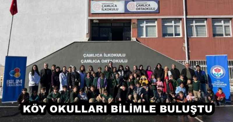 KÖY OKULLARI BİLİMLE BULUŞTU