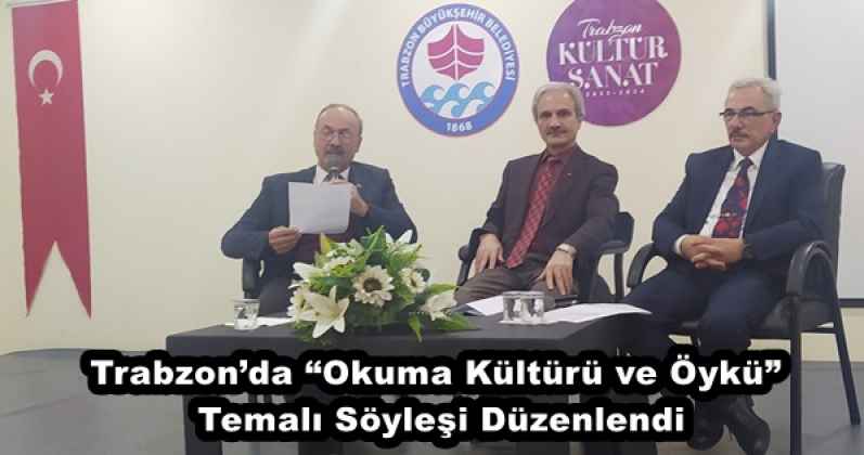 Trabzon’da “Okuma Kültürü ve Öykü” Temalı Söyleşi Düzenlendi