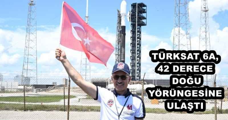 TÜRKSAT 6A, 42 DERECE DOĞU YÖRÜNGESİNE ULAŞTI