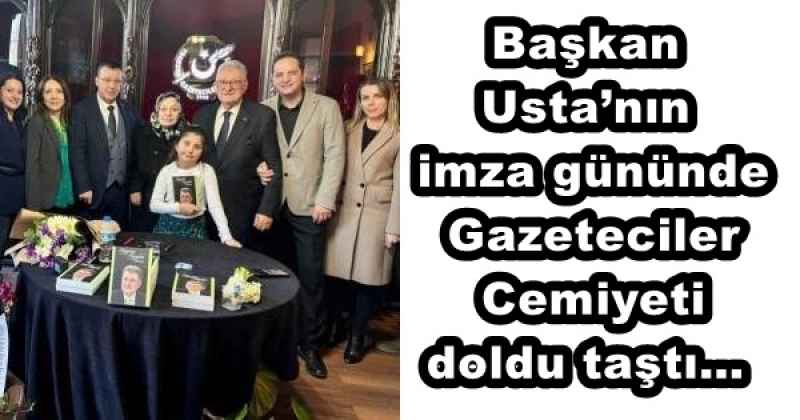 Başkan Usta’nın imza gününde Gazeteciler Cemiyeti doldu taştı…