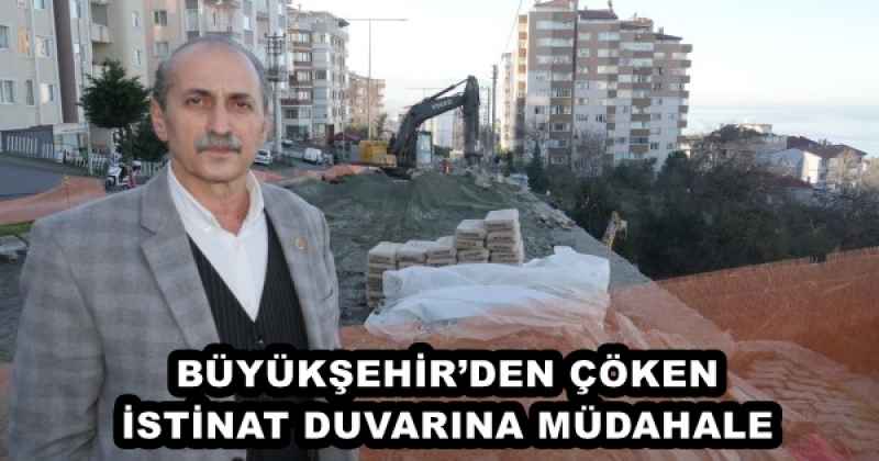 BÜYÜKŞEHİR’DEN ÇÖKEN İSTİNAT DUVARINA MÜDAHALE