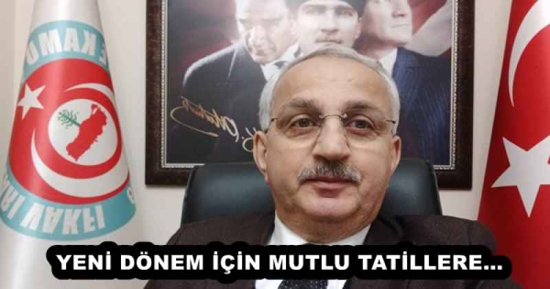 YENİ DÖNEM İÇİN MUTLU TATİLLERE…