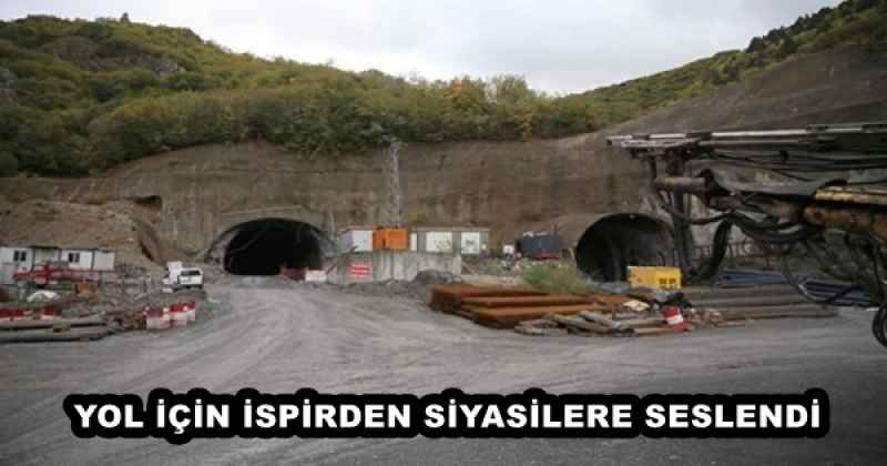 YOL İÇİN İSPİRDEN SİYASİLERE SESLENDİ