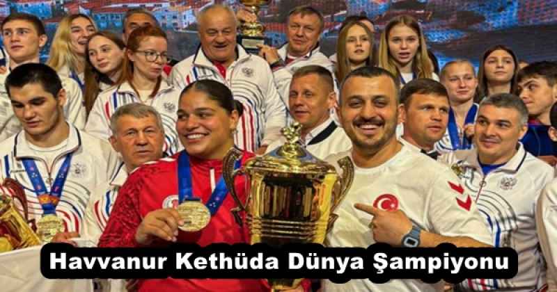 Havvanur Kethüda Dünya Şampiyonu 