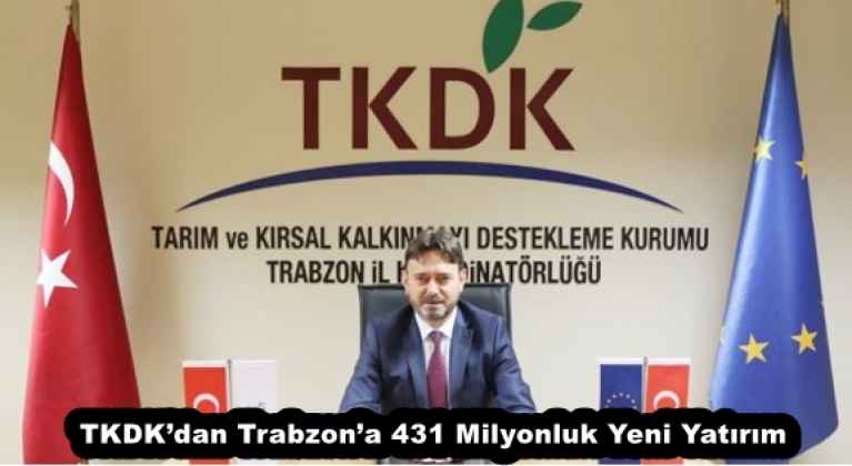 TKDK’dan Trabzon’a 431 Milyonluk Yeni Yatırım