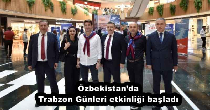 Özbekistanda Trabzon Günleri etkinliği başladı