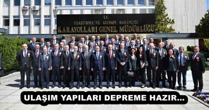 ULAŞIM YAPILARI DEPREME HAZIR…
