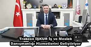 Trabzon İŞKUR İş ve Meslek Danışmanlığı Hizmetlerini Geliştiriyor