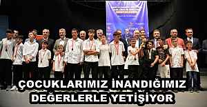 ÇOCUKLARIMIZ İNANDIĞIMIZ DEĞERLERLE YETİŞİYOR