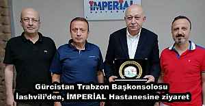 Gürcistan Trabzon Başkonsolosu İashvili’den, İMPERİAL Hastanesine ziyaret