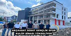 AKÇAABAT SEBAT GENÇLİK SPOR KULÜP BİNASI YÜKSELİYOR