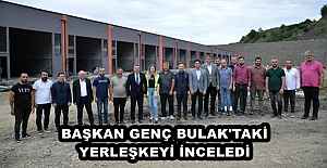 BAŞKAN GENÇ BULAK'TAKİ YERLEŞKEYİ İNCELEDİ