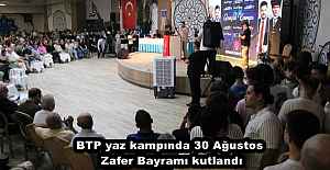 BTP yaz kampında 30 Ağustos Zafer Bayramı kutlandı