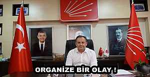 ORGANİZE BİR OLAY !