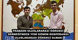 TRABZON ULUSLARARASI ÖĞRENCİ DERNEĞİ'NDEN YENİ DÖNEM KONFERANSI: ULUSLARARASI ÖĞRENCİ OLMAK