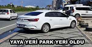 YAYA YERİ PARK YERİ OLDU