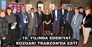 10. YILINDA EDEBİYAT RÜZGARI TRABZON’DA ESTİ