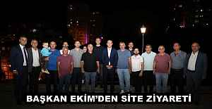 BAŞKAN EKİMDEN SİTE ZİYARETİ