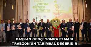 BAŞKAN GENÇ: YOMRA ELMASI TRABZONUN...