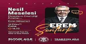 Erem Şentürk Trabzon’da Nesil Meselesini Anlatacak